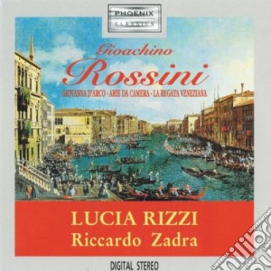 Gioacchino Rossini - Giovanna D'arco (cantata) , Arie Da Camera, La Regata Veneziana cd musicale di Gioachino Rossini