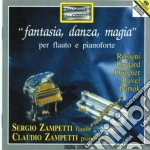 Sergio Zampetti / Claudio Zampetti - Fantasia, Danza, Magia Per Flauto E Pianoforte: Rossini, Godard, Doppler, Ravel, Bartok cd