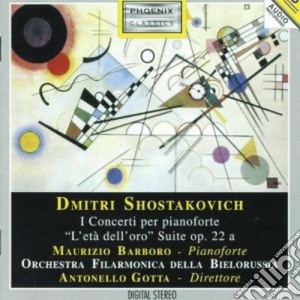 Dmitri Shostakovich - Concerto N.1 Op.35, Concerto N.2 Op.102, L'eta' Dell'oro, Suite Op.22a cd musicale di Dmitri Sciostakovic