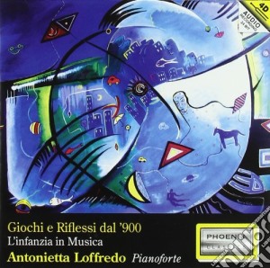 Giochi E Riflessi Dal '900 - L'infanzia In Musica cd musicale