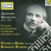 Rendano Alfonso - Concerto Per Pianoforte, 3 Pezzi Op.12, In Memoria Di G.garibaldi, In Sogno cd