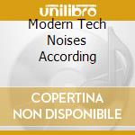 Modern Tech Noises According cd