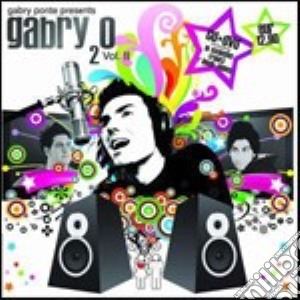 Gabry2o Vol.2 (Cd+Dvd) cd musicale di ARTISTI VARI