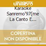 Karaoke Sanremo'97(me La Canto E Me cd