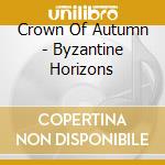 Crown Of Autumn - Byzantine Horizons