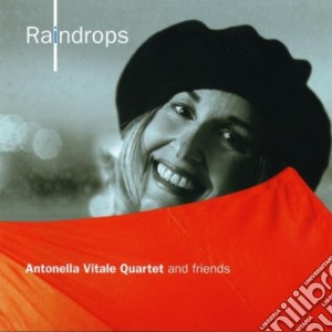 Antonella Vitale - Raindrops cd musicale di VITALE ANTONELLA QUARTET