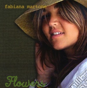 Fabiana Martone - Flowers cd musicale di Fabiana Martone