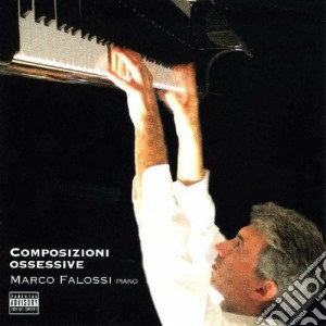 Marco Falossi - Composizioni Ossessive cd musicale di Marco Falossi