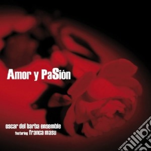 Oscar Del Barba - Amor Y Pasion cd musicale di Oscar del barba