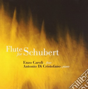 Caroli / Di Cristofano - Flute For Schubert cd musicale di Caroli / Di Cristofano