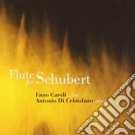 Caroli / Di Cristofano - Flute For Schubert