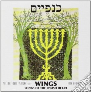 Valeria Fubini Ventura / Anna Barbero - Wings Songs Of The Jewish Heart cd musicale di Valeria Fubini Ventura / Anna Barbero