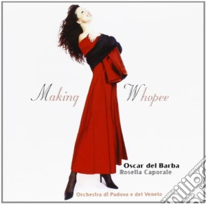 Rossella Caporale / Oscar Del Barba - Making Whopee (SACD) cd musicale di Rossella/de Caporale