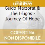 Guido Marzorat & The Blugos - Journey Of Hope cd