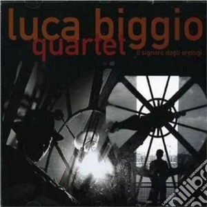 Luca Biaggio - Il Signore Degli Orologi cd musicale di Luca Biaggio