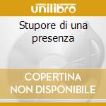 Stupore di una presenza cd