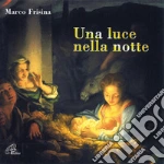 Luce nella notte. CD-ROM (Una) cd