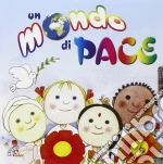 Un Mondo Di Pace cd