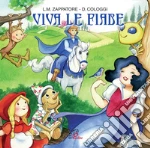 Viva le fiabe.. CD Audio cd