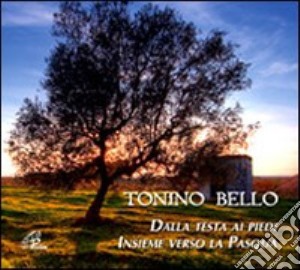 Dalla testa ai piedi. Insieme verso la Pasqua. CD Audio cd musicale di Bello Antonio