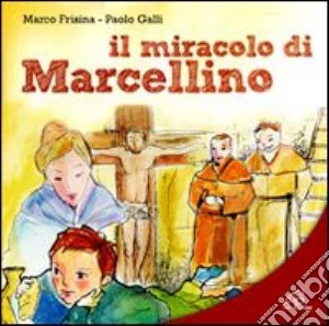 Miracolo di Marcellino. CD Audio (Il) cd musicale