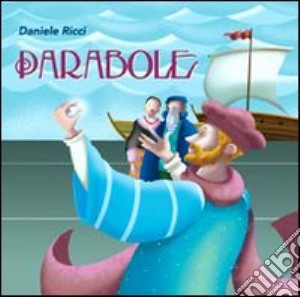 Parabole. Canzoni e disposizioni sceniche cd musicale di Ricci Daniele