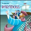 Parabole. Canzoni e disposizioni sceniche. CD-ROM cd musicale di Ricci Daniele