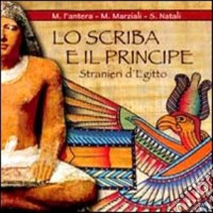 Scriba e il principe. CD-ROM (Lo) cd musicale di Fantera Marcello; Marziali Mariano