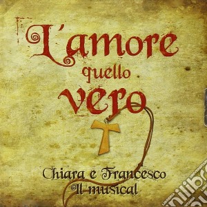 Amore Quello Vero (L') - Il Musical cd musicale di L'amore Quello Vero