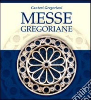Messe gregoriane. CD-ROM cd musicale di Cantori Gregoriani