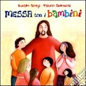 Messa con i bambini. CD-ROM cd musicale di Giorgi Renato