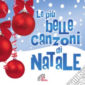 Le Piu' Belle Canzoni Di Natale cd musicale