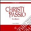 Christi passio. Via Crucis. CD-ROM cd