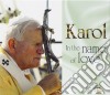 Karol - In The Name Of Love cd