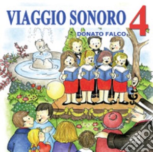 Viaggio sonoro. Vol. 4. CD-ROM cd musicale di Falco Donato