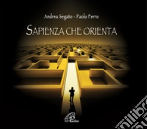 Sapienza che orienta. CD-ROM cd musicale di Ferro Paolo