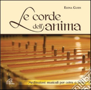 Corde dell'anima. CD-ROM (Le) cd musicale di Guidi Elena; Guidi Elena; Rossi Danilo