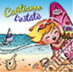 Cantiamo l'estate. CD Audio cd