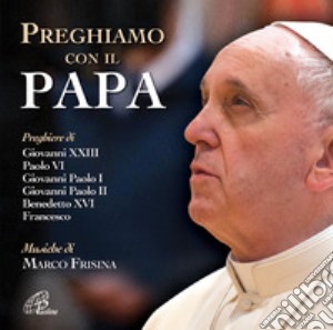 Preghiamo con il papa cd musicale di Frisina Marco