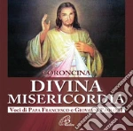 Coroncina divina misericordia. Voci di Papa Francesco e Giovanni Paolo II. CD Audio cd