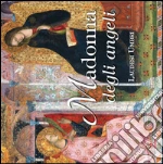 Madonna degli angeli. CD Audio cd