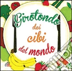 Girotondo dei cibi nel mondo cd