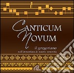 Canti novum il gregoriano. CD Audio