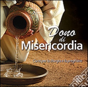 Dono di misericordia. CD-ROM cd musicale