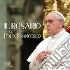 Rosario con papa Francesco (Il) cd