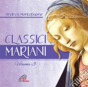 Montepaone Andrea - Classici Mariani Volume 3 cd musicale