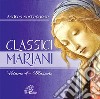 Classici mariani. Musiche della tradizione popolare mariana. Vol. 4 cd