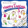 Happy English. L'inglese per i più piccoli. Holidays edition. Vol. 3 cd musicale di Corradini Silvia Giorgi Renato