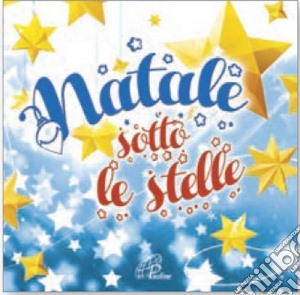 Natale Sotto Le Stelle / Various cd musicale