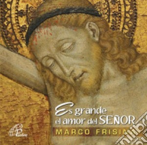 Es grande el amor del senor. Cantos para les celebraciones liturgicas del Tiempo Ordinari. cd musicale di Frisina Marco